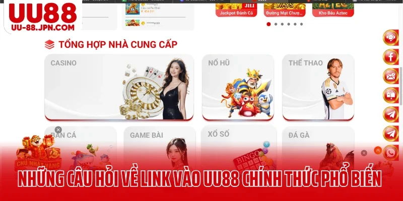 Những câu hỏi về link vào UU88 chính thức phổ biến