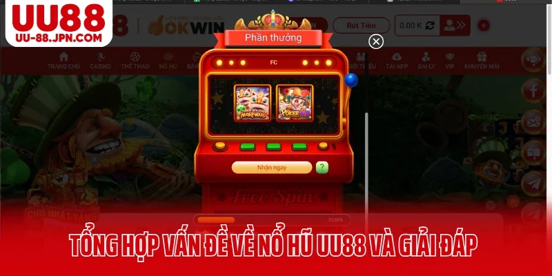 Tổng hợp vấn đề về nổ hũ UU88 và giải đáp